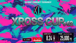 【VALORANT】コミュニティ大会「VALORANT Xross Cup 62」が8/24（日）に開催のサムネイル画像