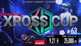 【VALORANT】コミュニティ大会「VALORANT Xross Cup 63」が9/21（日）に開催のサムネイル画像
